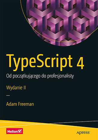 Image of TypeScript 4. Od początkującego do profesjonalisty wyd. 2