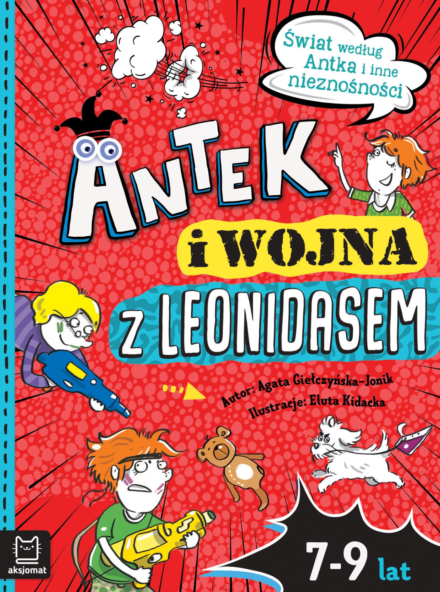 Image of Antek i wojna z Leonidasem. Świat według Antka i inne nieznośności