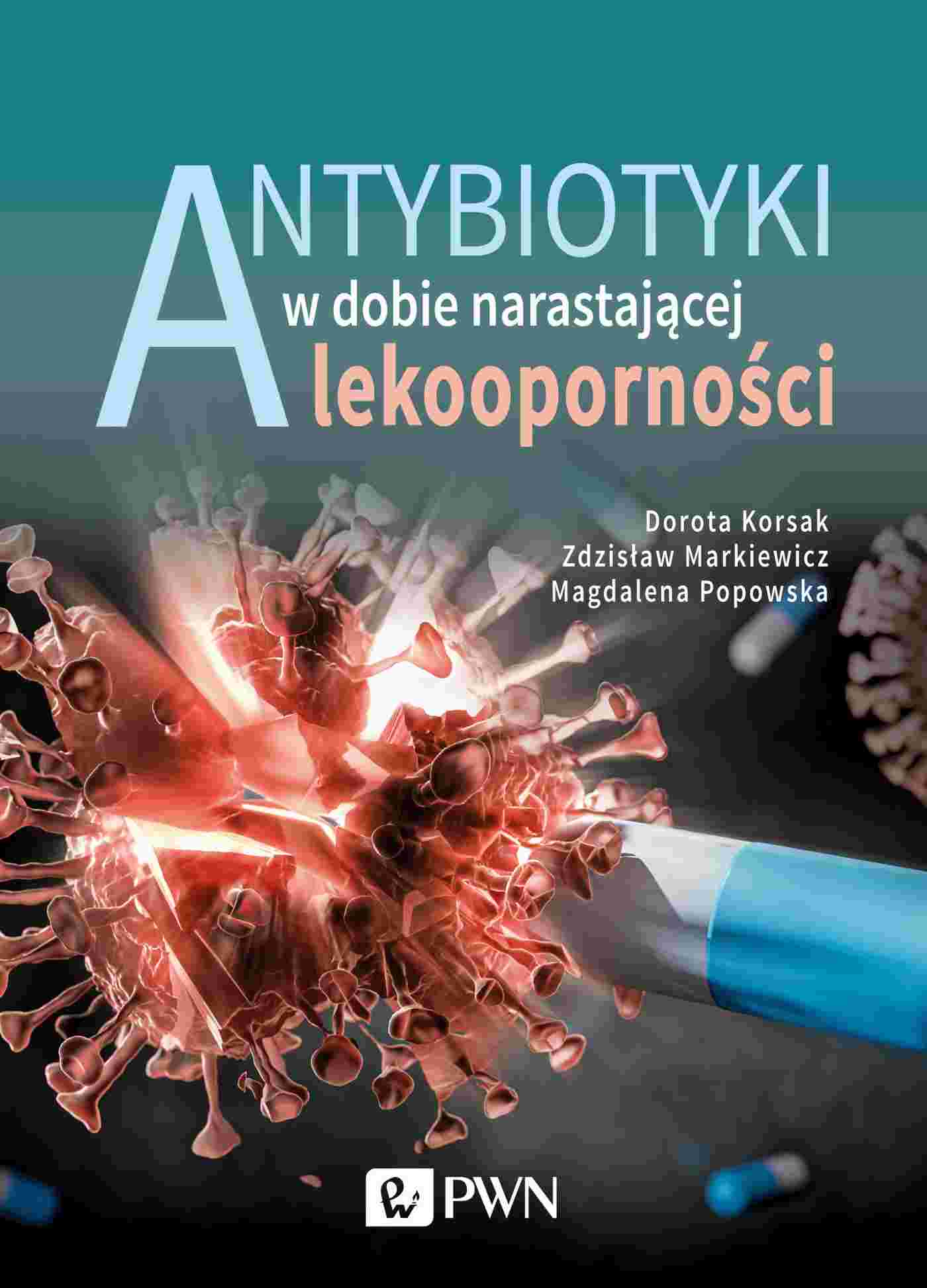 Image of Antybiotyki w dobie narastającej lekooporności