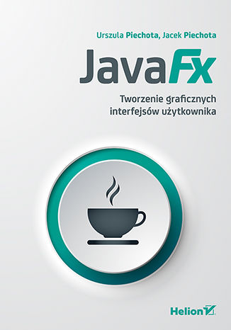 Image of JavaFX. Tworzenie graficznych interfejsów użytkownika