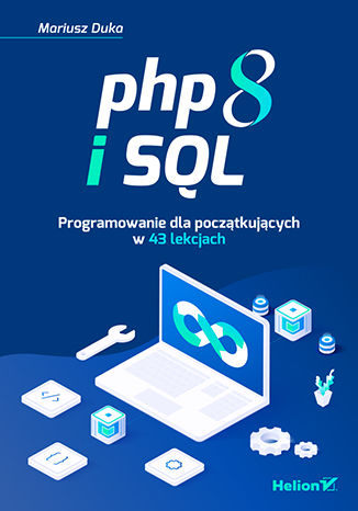 Image of PHP 8 i SQL. Programowanie dla początkujących w 43 lekcjach
