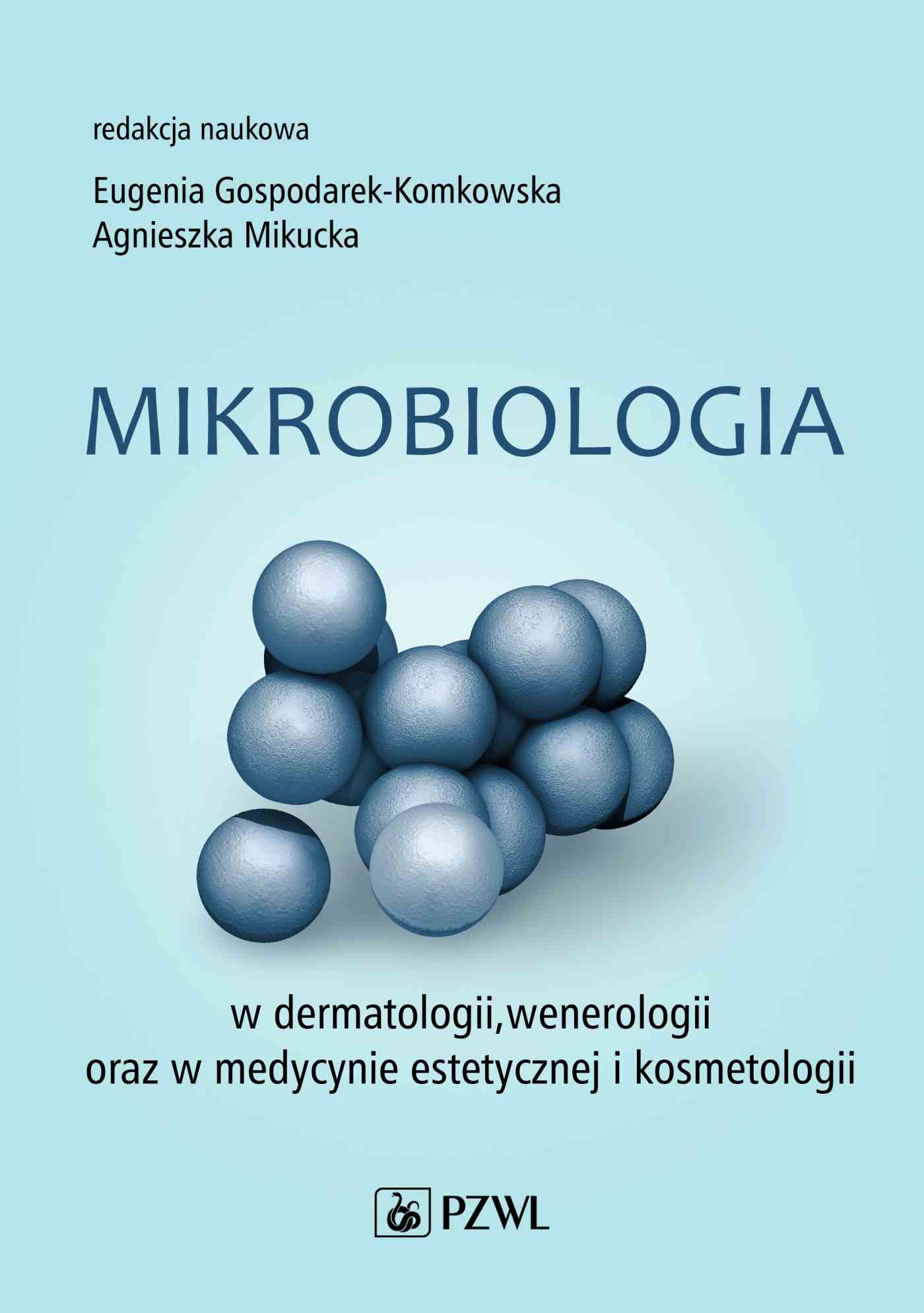 Image of Mikrobiologia w dermatologii, wenerologii oraz w medycynie estetycznej i kosmetologii