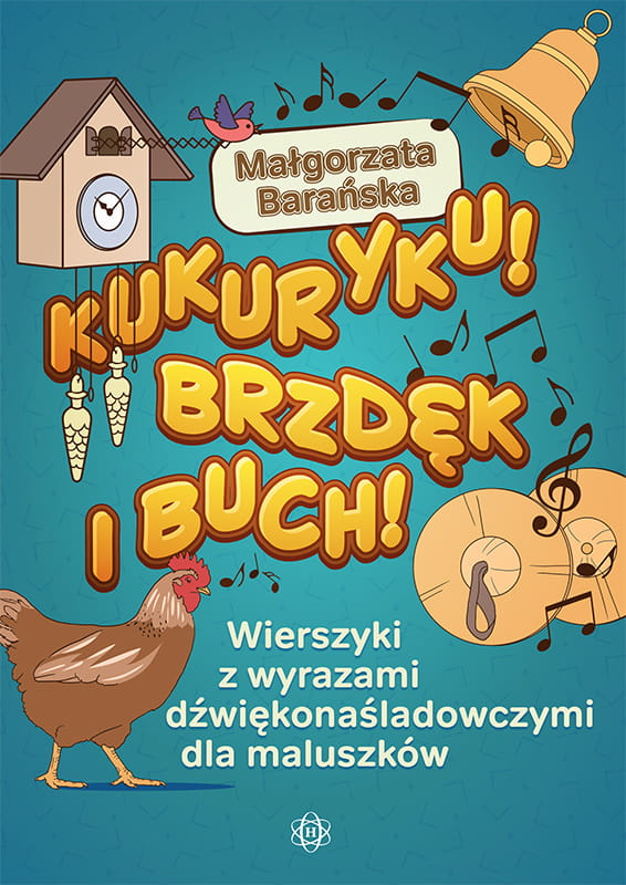Image of Kukuryku brzdęk i buch wierszyki z wyrazami dźwiękonaśladowczymi dla maluszków