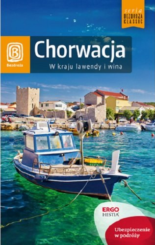 Image of Przewodnik chorwacja w kraju lawendy i wina wyd. 8