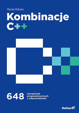 Image of Kombinacje C++. 648 łamigłówek programistycznych z odpowiedziami