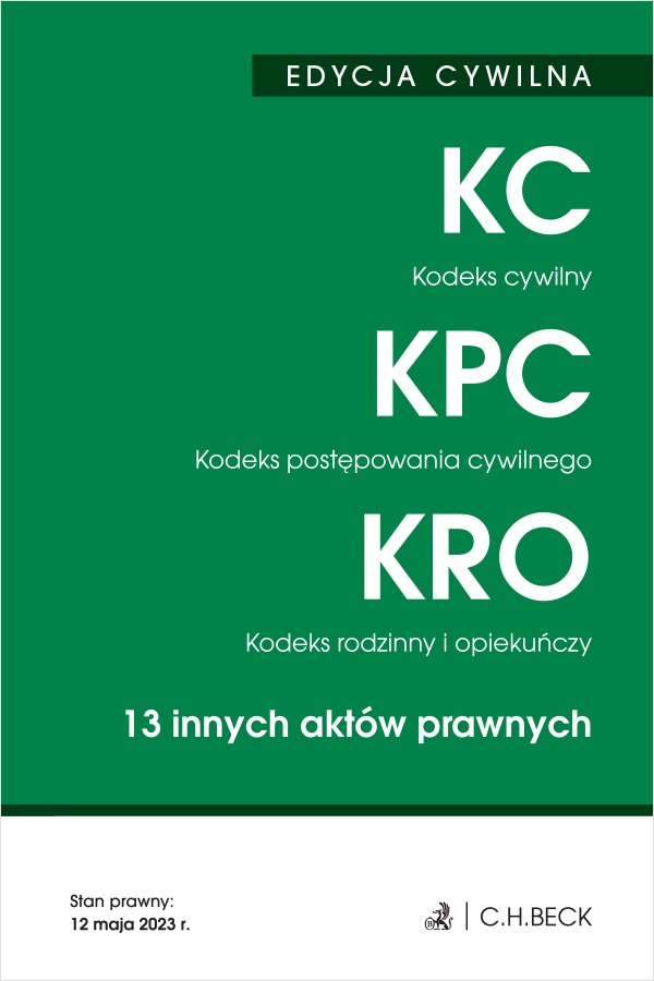 Image of Kodeks cywilny. Kodeks postępowania cywilnego. Kodeks rodzinny i opiekuńczy. 13 innych aktów prawnych. Edycja cywilna wyd. 47
