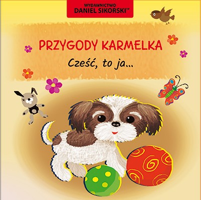 Image of Cześć to ja. Przygody Karmelka