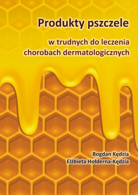 Image of Produkty pszczele w trudnych do leczenia chorobach dermatologicznych