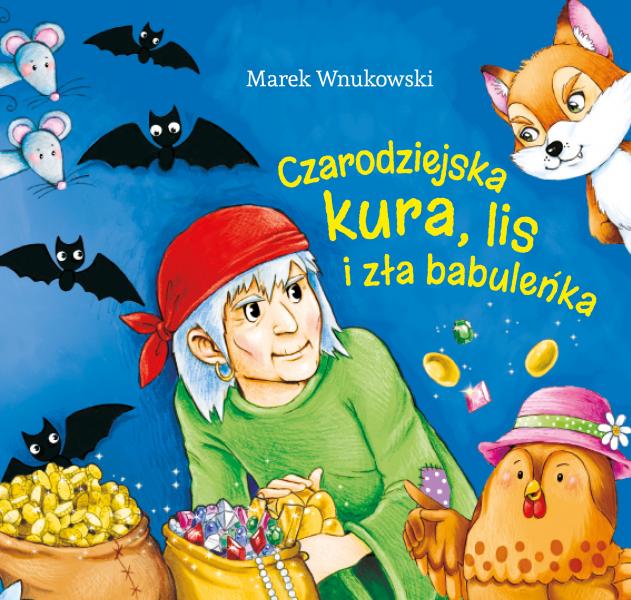Image of Czarodziejska kura, lis i zła babuleńka