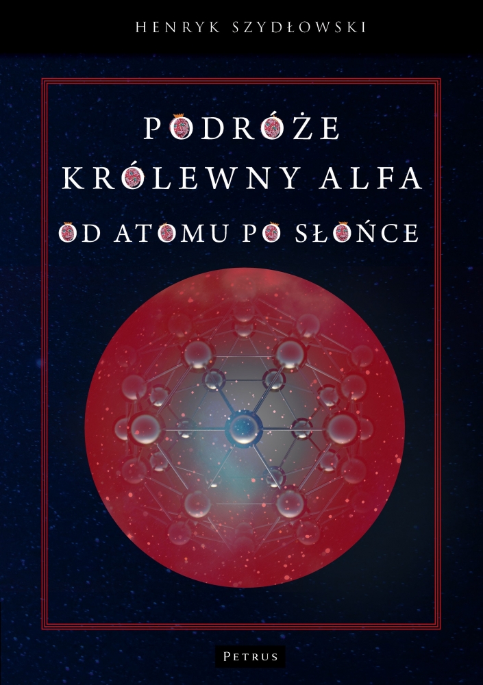 Image of Podróże królewny Alfy. Od atomu po słońce