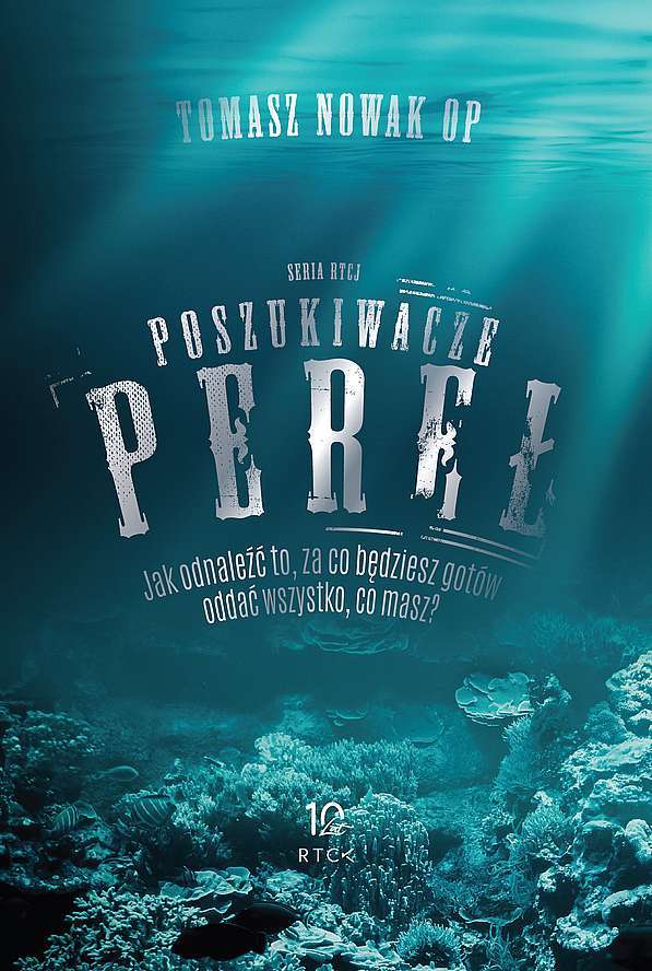 Image of Poszukiwacze Pereł. Jak odnaleźć to, za co będziesz gotów oddać wszystko, co masz?