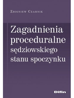Image of Zagadnienia proceduralne sędziowskiego stanu spoczynku