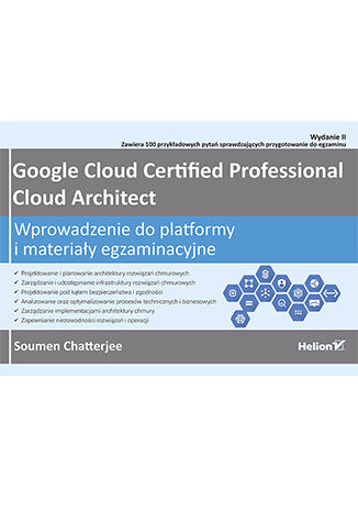 Image of Google Cloud Certified Professional Cloud Architect. Wprowadzenie do platformy i materiały egzaminacyjne wyd. 2