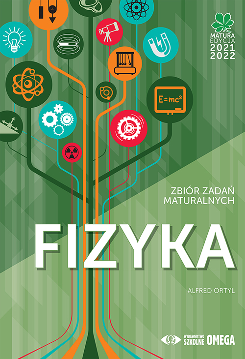 Image of Matura 2021/22 Fizyka Zbiór zadań maturalnych