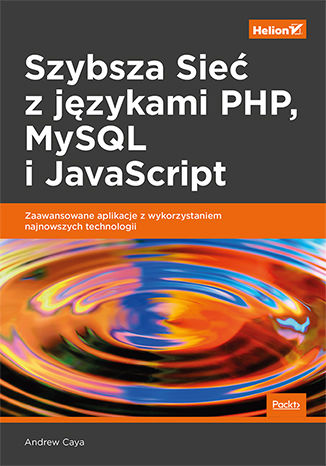 Image of Szybsza sieć z językami php mysql i javascript zaawansowane aplikacje z wykorzystaniem najnowszych technologii