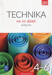 Image of Technika na co dzień podręcznik dla kalsy 4-6 szkoły podstawowej 181106