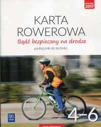Image of Technika bądź bezpieczny na drodze karta rowerowa podręcznik dla klasy 4-6 szkoły podstawowej 181103