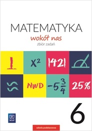 Image of Matematyka wokół nas zbiór zadań dla klasy 6 szkoły podstawowej 177748