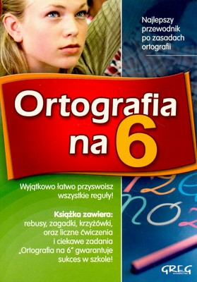 Image of Ortografia na 6 przewodnik po zasadach ortografii