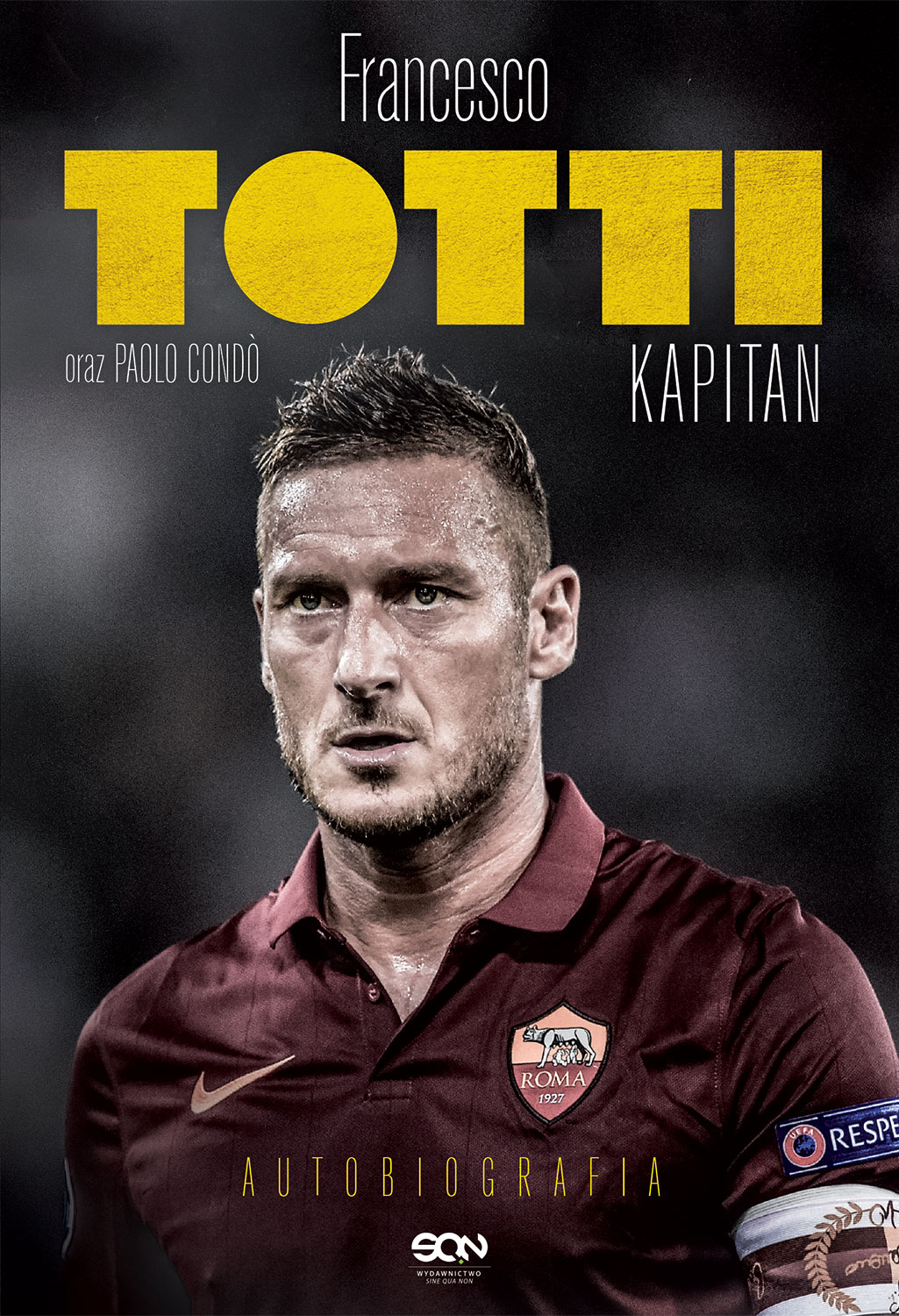 Image of Totti kapitan. Autobiografia wyd. 2024