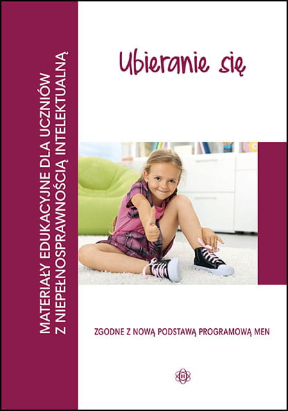 Image of Ubieranie się Materiały edukacyjne dla uczniów z niepełnosprawnością intelektualną