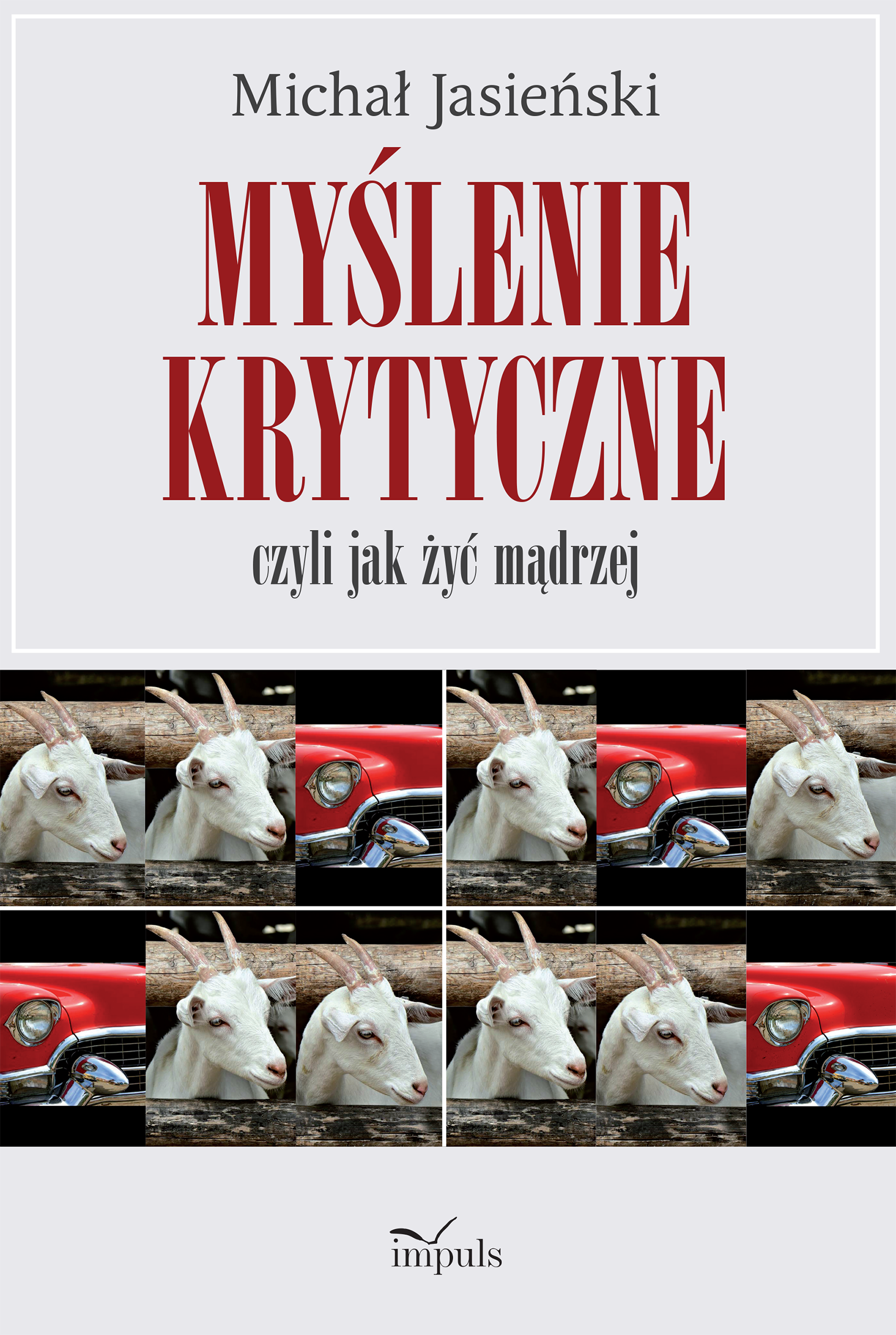 Image of Myślenie krytyczne, czyli jak żyć mądrzej
