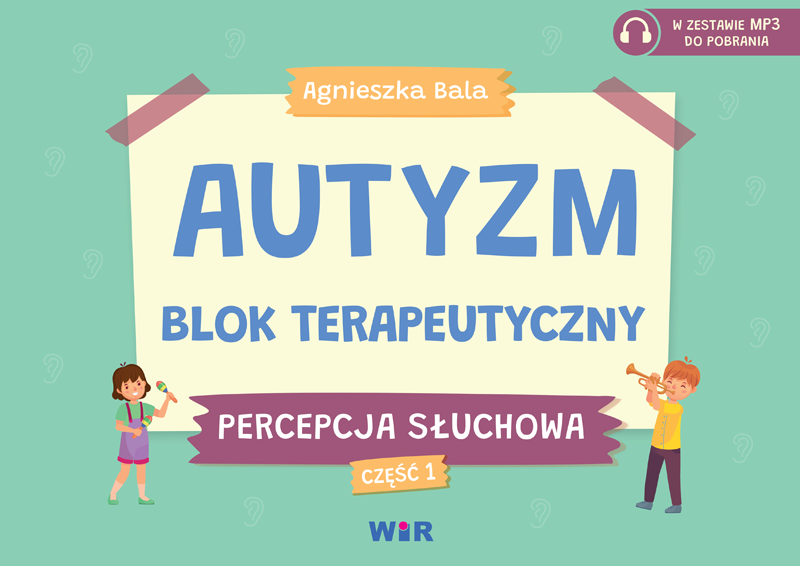 Image of Autyzm Blok terapeutyczny Percepcja słuchowa Część 1