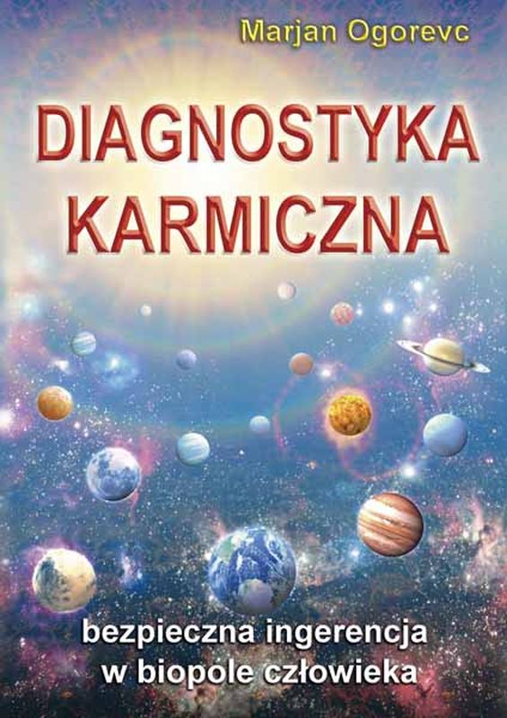 Image of Diagnostyka karmiczna. Bezpieczna ingerencja w biopole człowieka wyd. 2