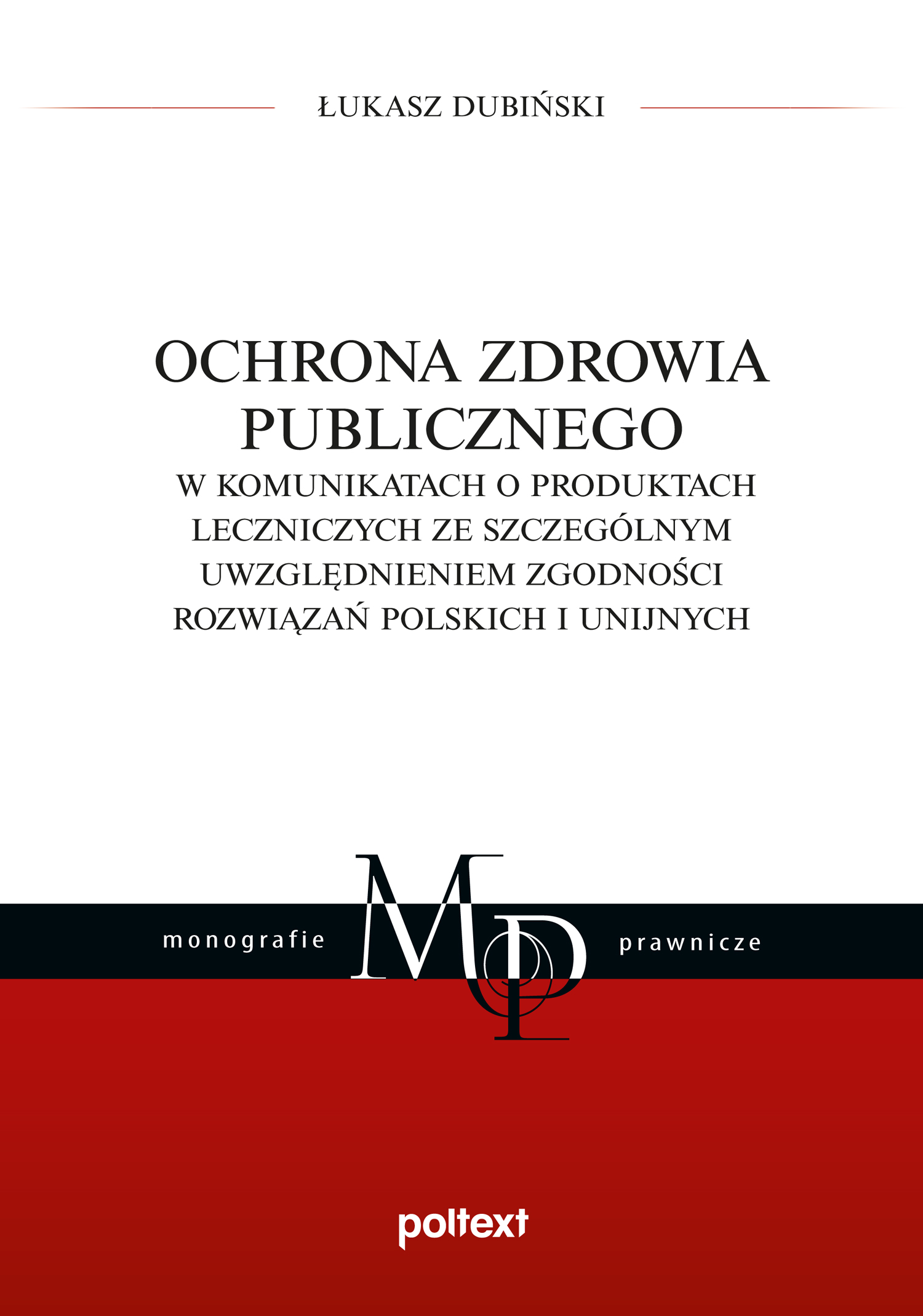 Image of Ochrona zdrowia publicznego w komunikatach o produktach leczniczych ze szczególnym uwzględnieniem zgodności rozwiązań polskich i unijnych