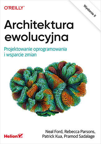 Image of Architektura ewolucyjna. Projektowanie oprogramowania i wsparcie zmian wyd. 2