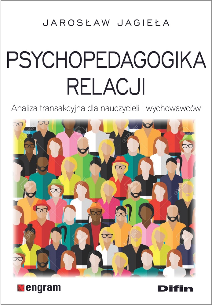 Image of Psychopedagogika relacji. Analiza transakcyjna dla nauczycieli i wychowawców