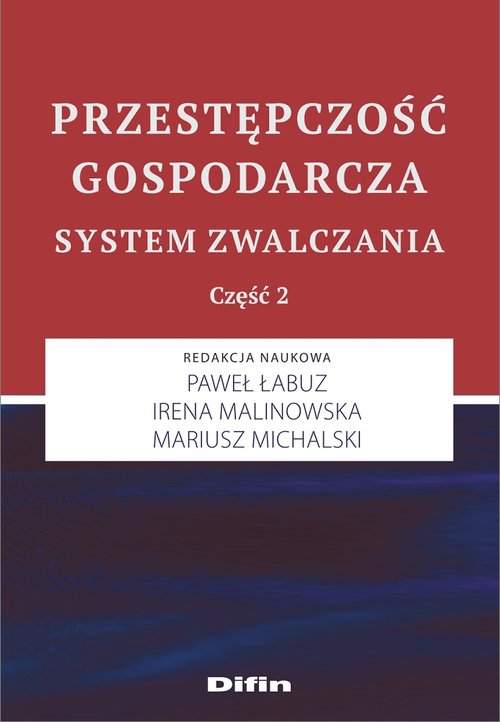 Image of Przestępczość gospodarcza. System zwalczania. Część 2