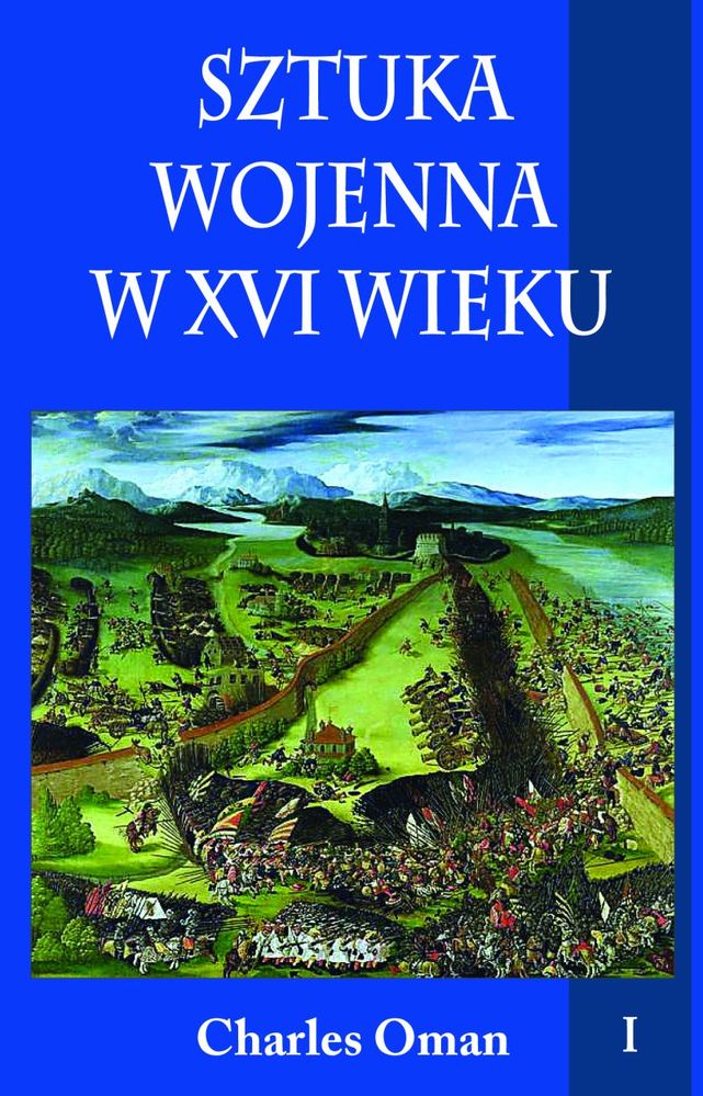 Image of Sztuka wojenna w XVI wieku. Tom 1