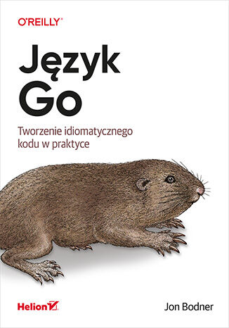 Image of Język Go. Tworzenie idiomatycznego kodu w praktyce