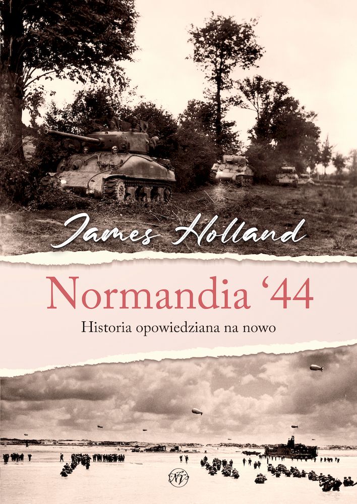 Image of Normandia ‘44. Historia opowiedziana na nowo