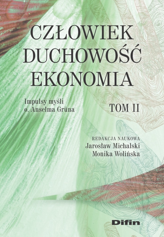 Image of Człowiek, duchowość, ekonomia. Impulsy myśli o. Anselma Gruna. Tom 2