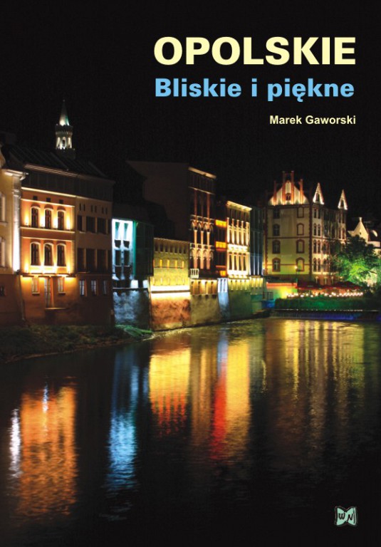 Image of Opolskie Bliskie i piękne