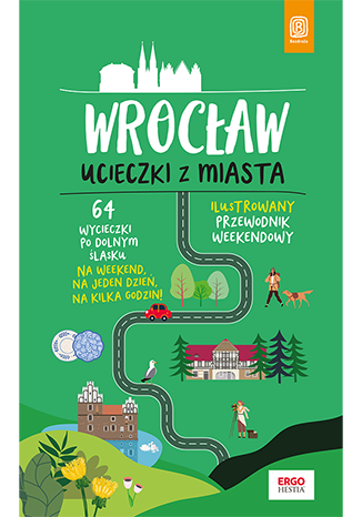 Image of Wrocław. Ucieczki z miasta. Przewodnik weekendowy
