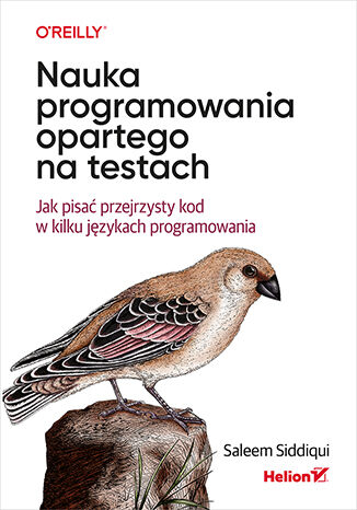 Image of Nauka programowania opartego na testach. Jak pisać przejrzysty kod w kilku językach programowania