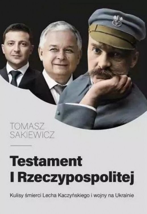 Image of Testament I Rzeczypospolitej. Kulisy śmierci Lecha Kaczyńskiego i wojny na Ukrainie