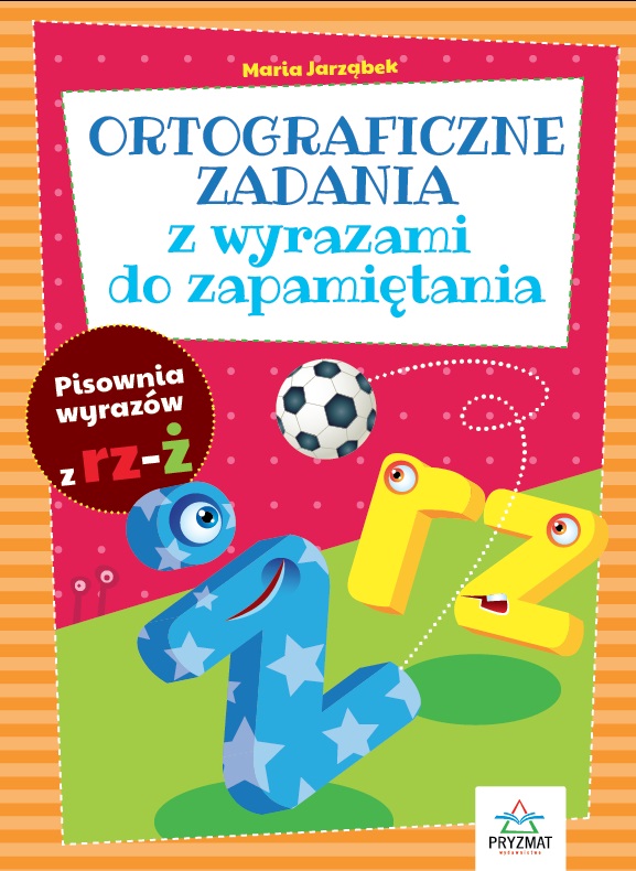 Image of Ortograficzne zadania z wyrazami do zapamiętania rz-ż