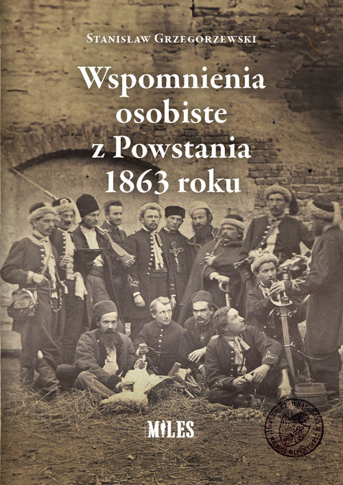 Image of Wspomnienia osobiste z Powstania 1863 roku