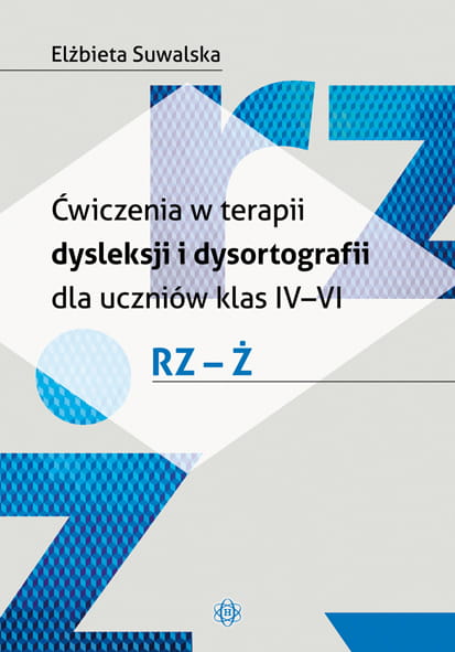Image of Ćwiczenia w terapii dysleksji i dysortografii dla uczniów klas iv-vi rz-ż