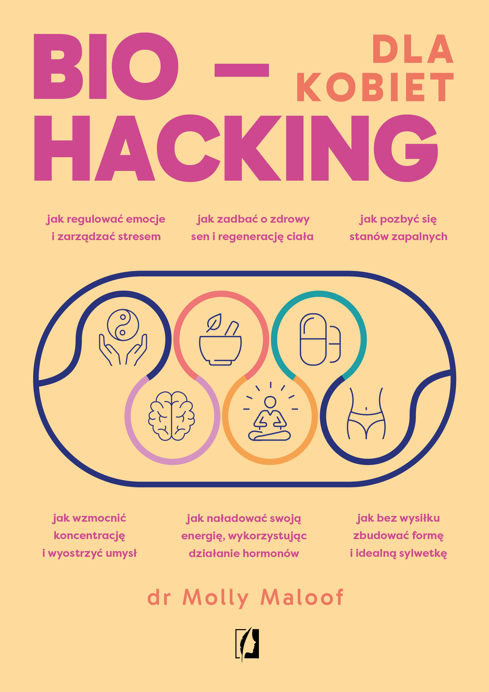 Image of Biohacking dla kobiet. Doładuj energię, wzmocnij odporność i ciesz się zdrowiem