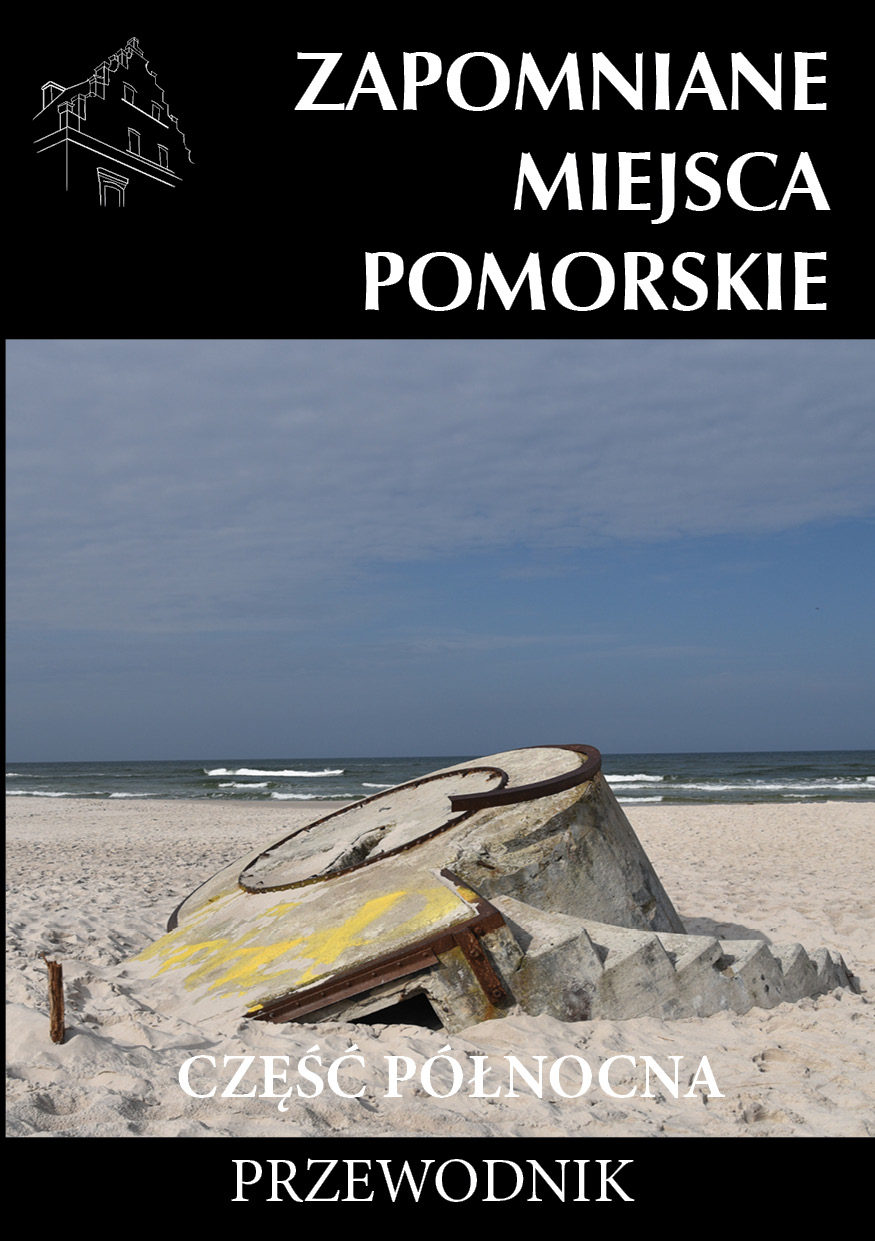 Image of Zapomniane miejsca Pomorskie. Część północna. Przewodnik