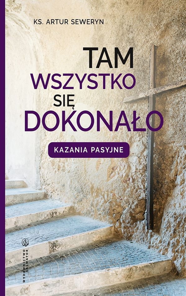 Image of Tam wszystko się dokonało. Kazania pasyjne