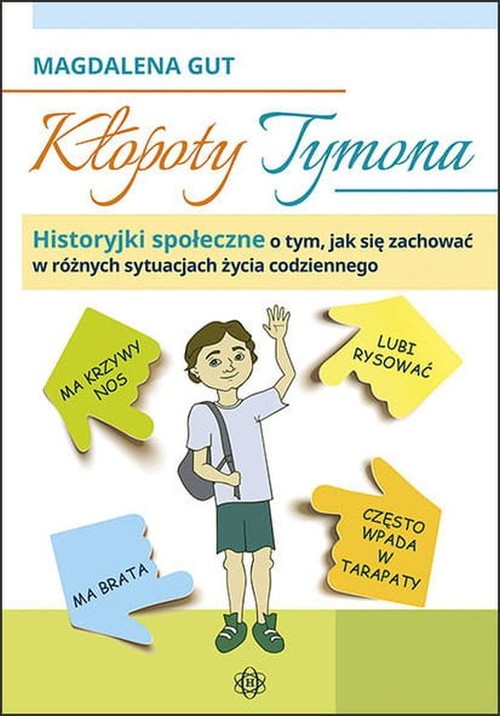 Image of Kłopoty Tymona historyjki społeczne o tym jak się zachować w różnych sytuacjach życia codziennego