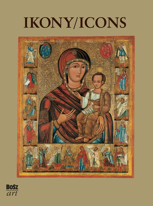 Image of Ikony. Najpiękniejsze ikony w zbiorach polskich