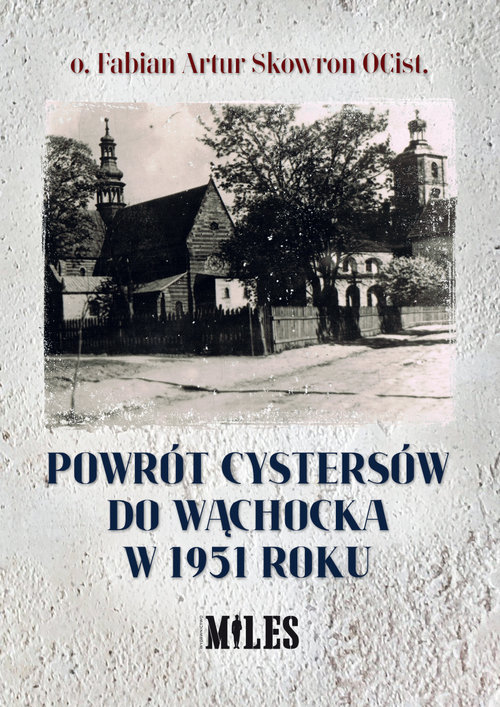Image of Powrót cystersów do Wąchocka w 1951 roku