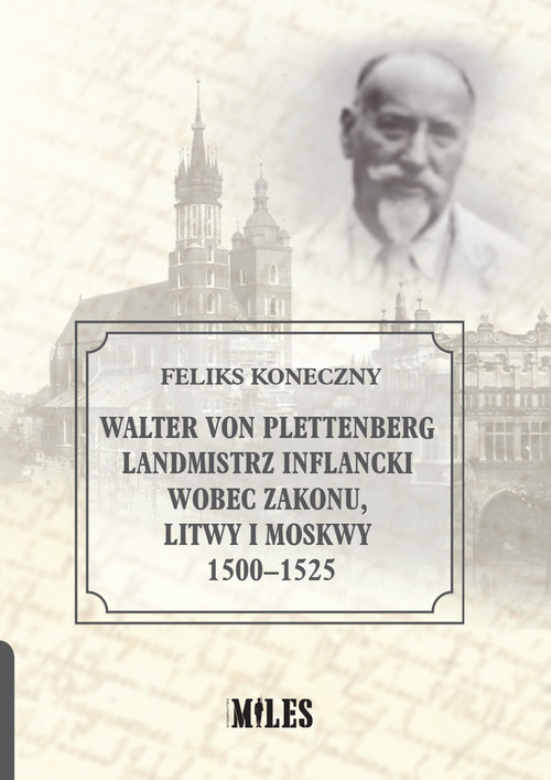 Image of Walter von Plettenberg Landmistrz Inflancki wobec Zakonu, Litwy i Moskwy 1500-1525